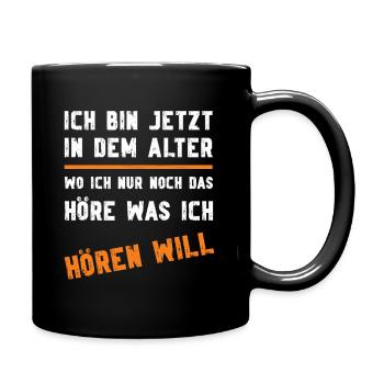 Was ich hören will - Tasse einfarbig - Schwarz - Rechts