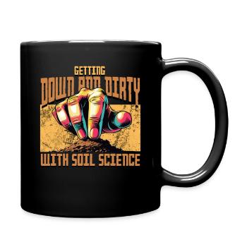 Soil Science Getting Down And Dirty - Full Colour Mug - black - Right