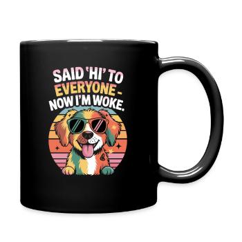 Funny Dog Woke Design - Full Colour Mug - black - Right