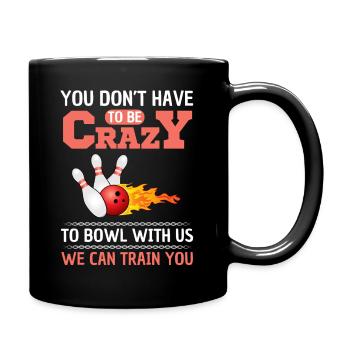 Lustiger Bowling Spruch Bowlingliga - Tasse einfarbig - Schwarz - Rechts