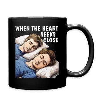 WHEN THE HEART SEEKS CLOSE - Full Colour Mug - black - Right