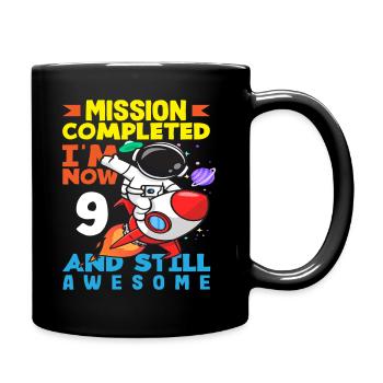 Mission accomplie J’ai maintenant 9 ans et je suis toujours - Mug uni - noir - Droite