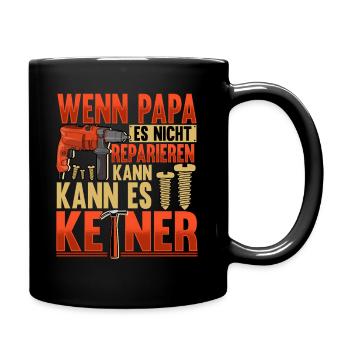 Wenn Papa Es Nicht Reparieren Kann Heimwerker - Tasse einfarbig - Schwarz - Rechts