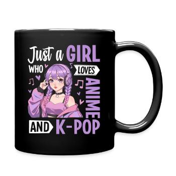 Just a Girl Who Loves Anime and K-Pop - Tasse einfarbig - Schwarz - Rechts