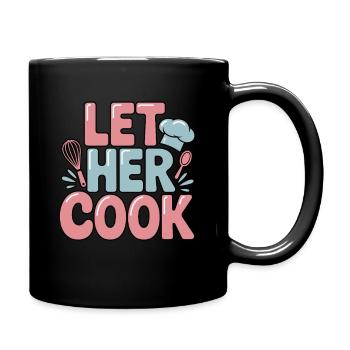 Lass Sie Kochen Lustige Kochkunst Küche Design - Tasse einfarbig - Schwarz - Rechts
