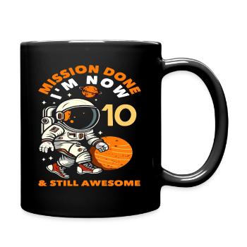 Mission Completed Now 10 and Still Great - Full Colour Mug - black - Right