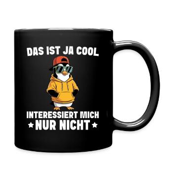 Cool Interessiert mich nur nicht - Pinguin - Tasse einfarbig - Schwarz - Rechts