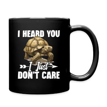 I heard you, I just don't care - Full Colour Mug - black - Right