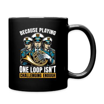 French Horn Because Playing One Loop Marching Band - Full Colour Mug - black - Right
