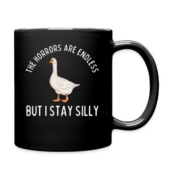 Die Schrecken sind endlos, aber ich bleibe albern - Tasse einfarbig - Schwarz - Rechts