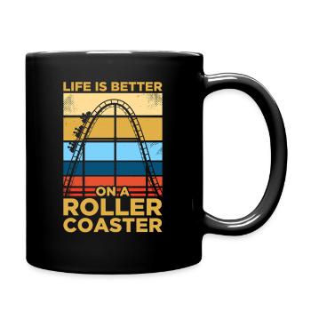 Life is better Amusement Park Coaster Roller Coaster - Full Colour Mug - black - Right