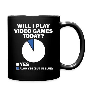 Will I Play Video Games Today Yes - Full Colour Mug - black - Right