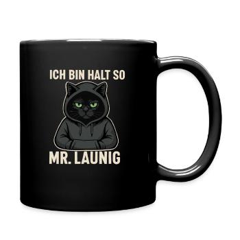 Mr. Launig – Ich bin halt so! Miesepeter-Katzen-De - Tasse einfarbig - Schwarz - Rechts