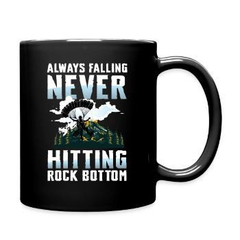 Always Falling Never Hitting Rock Bottom - Tasse einfarbig - Schwarz - Rechts