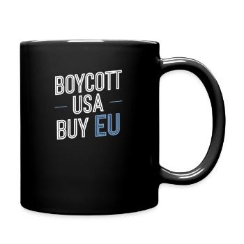 Pro-Europe Boycott USA Buy EU - Tasse einfarbig - Schwarz - Rechts
