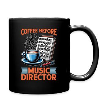 Music Director Coffee Choir Director Coffee Lover - Full Colour Mug - black - Right