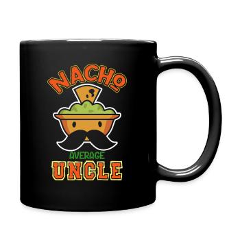Nacho Average Onkel Lustig Humorvoller Spruch - Tasse einfarbig - Schwarz - Rechts