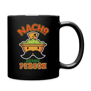 Nacho Average Person Lustiges Guacamole Design - Tasse einfarbig - Schwarz - Rechts