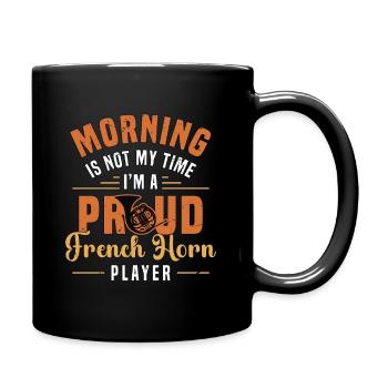 French Horn Morning Is Not My Time Marching Band - Full Colour Mug - black - Right
