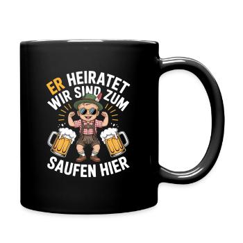 Er Heiratet Wir Sind Zum Saufen Hier - Tasse einfarbig - Schwarz - Rechts