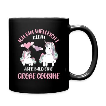 Ich bin vielleicht klein aber bald Große Cousine - Tasse einfarbig - Schwarz - Rechts