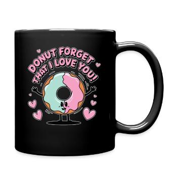 Donut Oublie que je t’aime - Mug uni - noir - Droite