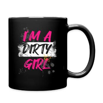 I'm a dirty girl Schlammlauf Mud Run Muddy Race - Full Colour Mug - black - Right