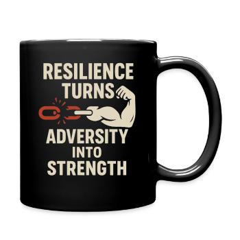 Resilience turns adversity into strength - Full Colour Mug - black - Right