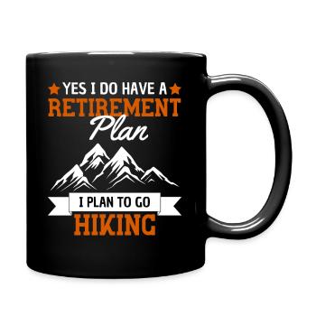 My retirement plan: Go hiking - Full Colour Mug - black - Right