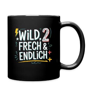 Wild, Frech & Endlich 2 Jahre 2. Geburtstag - Tasse einfarbig - Schwarz - Rechts