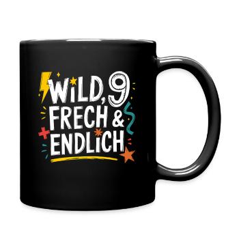 Wild, Frech & Endlich 9 Jahre 9. Geburtstag - Tasse einfarbig - Schwarz - Rechts