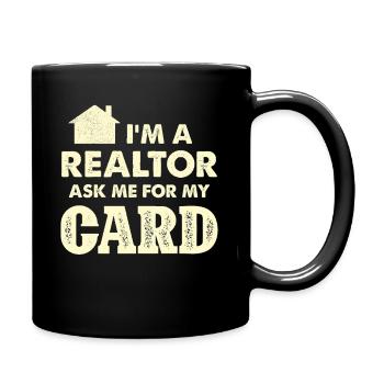 I'm a realtor Ask me for my card - Full Colour Mug - black - Right