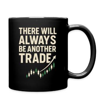 Es Wird Immer Einen Anderen Trade Geben - Trading - Tasse einfarbig - Schwarz - Rechts