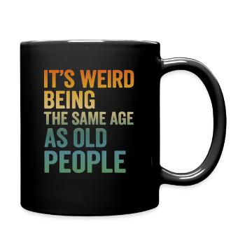 Same Age as Old People – Funny Retro Saying - Full Colour Mug - black - Right