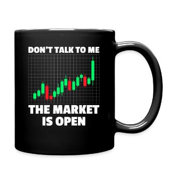 Don't talk to me Stock Market Stock Market Trader - Full Colour Mug - black - Right