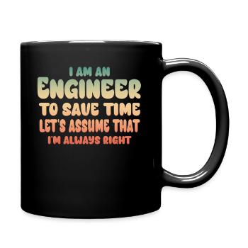 Je suis un ingénieur J’ai toujours raison - Mug uni - noir - Droite