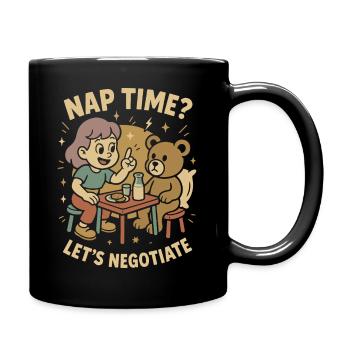 Nap Time Let's Negotiate Kindergarten Kids - Full Colour Mug - black - Right