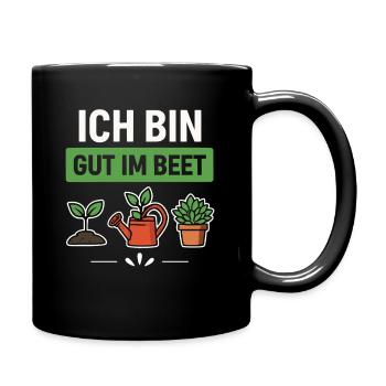 Garten Gärtner Beet Spruch - Tasse einfarbig - Schwarz - Rechts