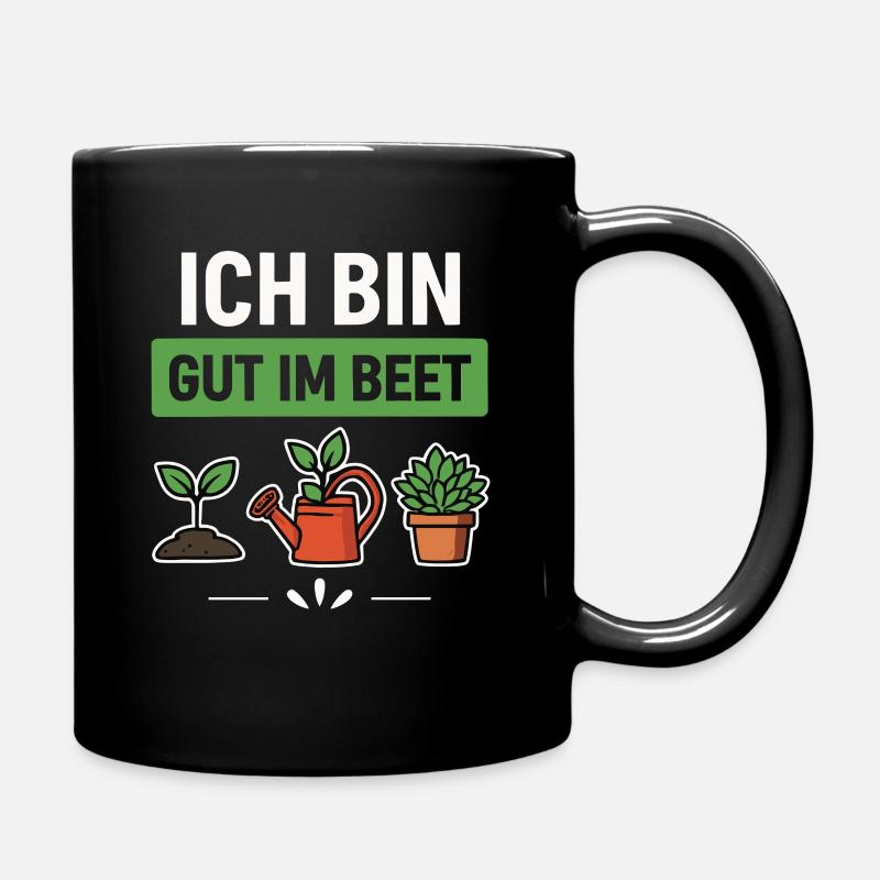 Garten Gärtner Beet Spruch - Tasse einfarbig - Schwarz