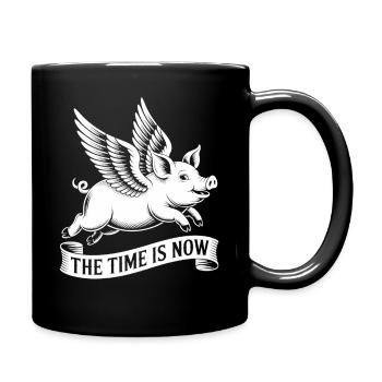 Die Zeit ist jetzt – Flieg, Schwein, flieg - Tasse einfarbig - Schwarz - Rechts