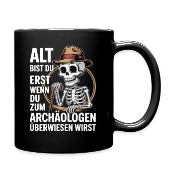 Geburtstag | Alt bist du erst Archäologe Skelet - Tasse einfarbig - Schwarz - Rechts