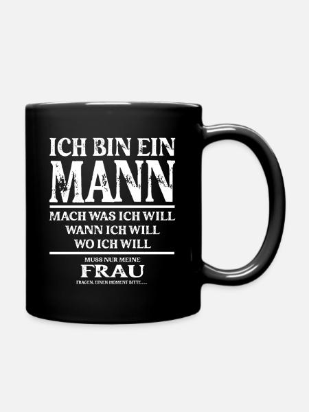 Fun Sprüche - Funny Mann Spruch Witzig Lustig - Tasse einfarbig - Schwarz