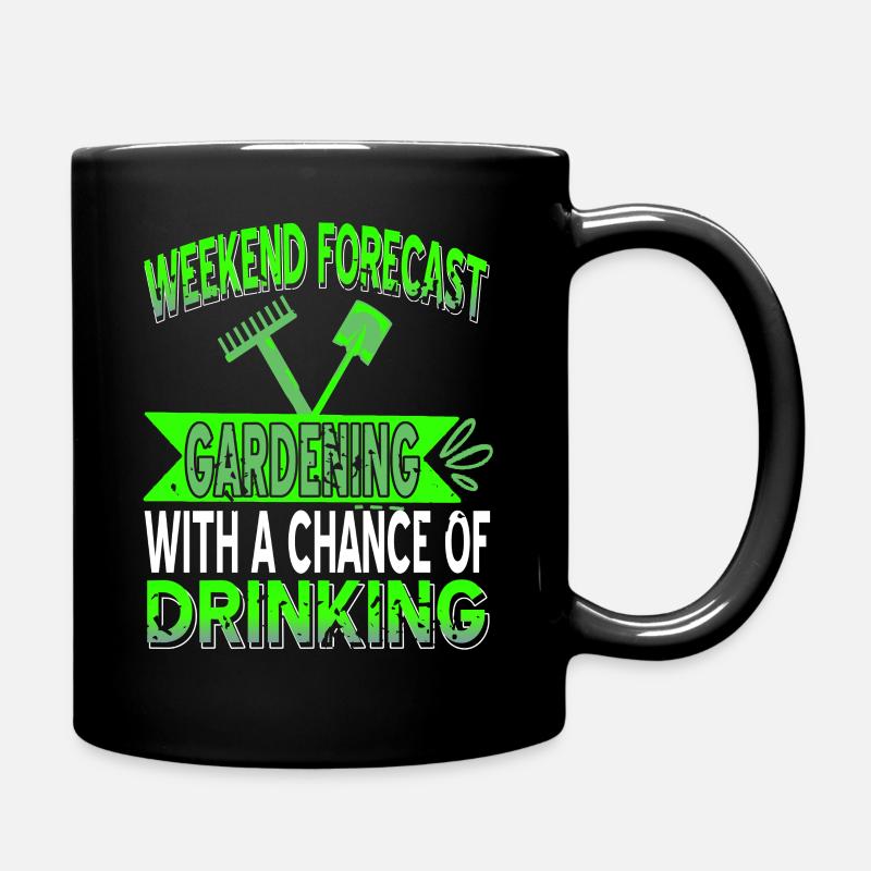 Prévisions du week-end Jardinage Boire Humour - Mug uni - noir
