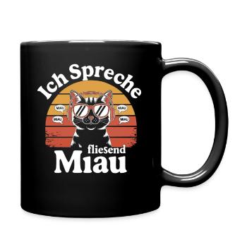 ich spreche fließend Miau. - Tasse einfarbig - Schwarz - Rechts