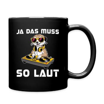 DJ Ja das muss so laut - Discjockey - Tasse einfarbig - Schwarz - Rechts