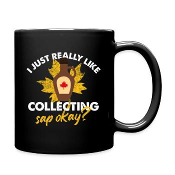 I just really like collecting sap okay Design - Full Colour Mug - black - Right