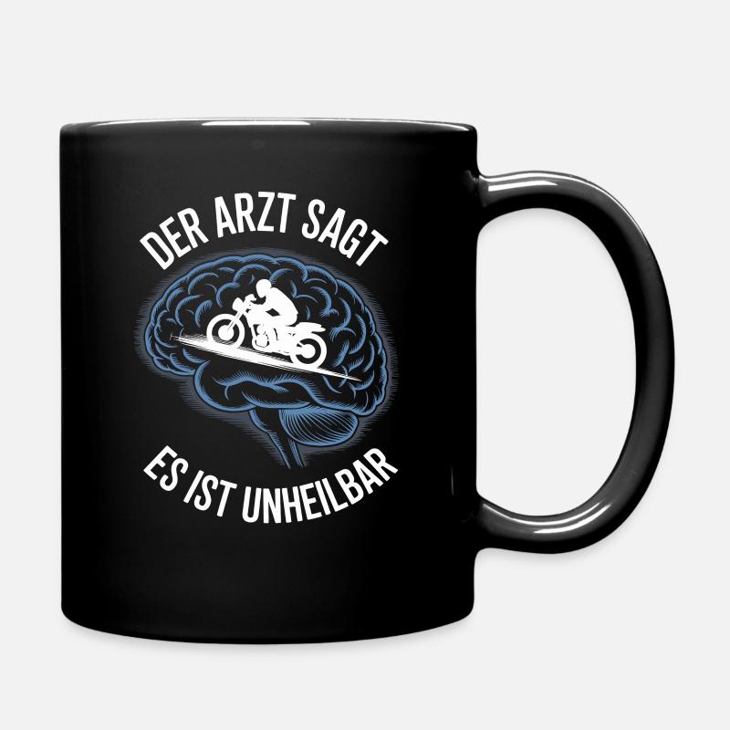 Der Arzt sagt es ist unheilbar Motorrad Biker - Tasse einfarbig - Schwarz