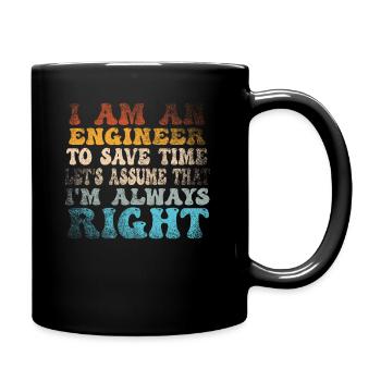 Je suis un ingénieur J’ai toujours raison - Mug uni - noir - Droite