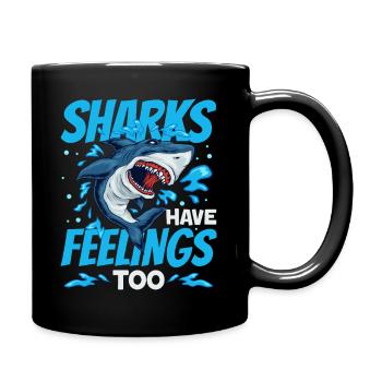 sharks have feelings too Design for a defender of - Full Colour Mug - black - Right