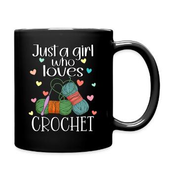 Just a Girl Who Loves Crochet Häkeln Spruch - Tasse einfarbig - Schwarz - Rechts